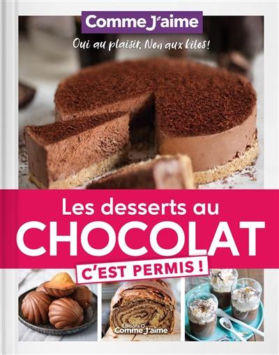 Les desserts au chocolat c'est permis !