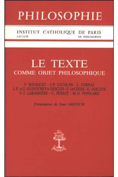 Le Texte comme objet philosophique