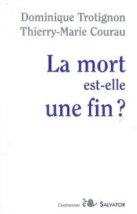 La mort est-elle une fin ?