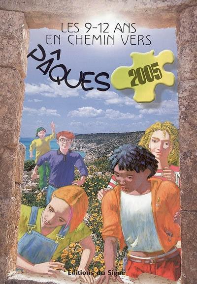 Les 9-12 ans en chemin vers Pâques 2005