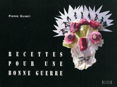 Recettes pour une bonne guerre