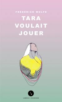 Tara voulait jouer