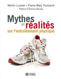 Mythes et réalités sur l'entraînement physique