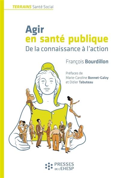 Agir en santé publique : de la connaissance à l'action