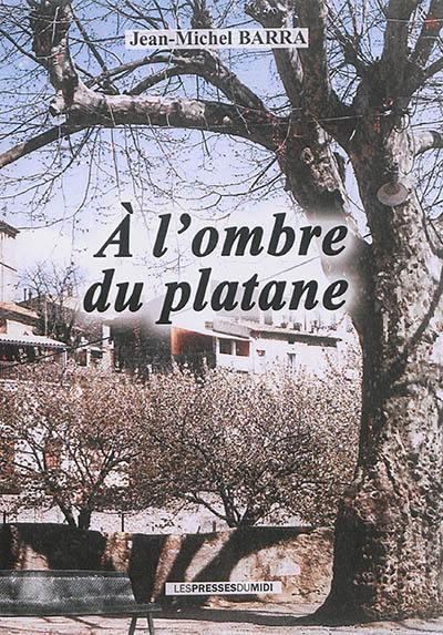 A l'ombre du platane