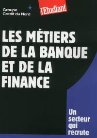 Les métiers de la banque et de la finance