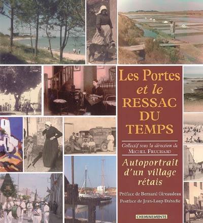 Les Portes et le ressac du temps : autoportrait d'un village rétais