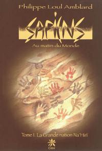 Sapiens : au matin du monde. Vol. 1. La grande nation Na'Hiri