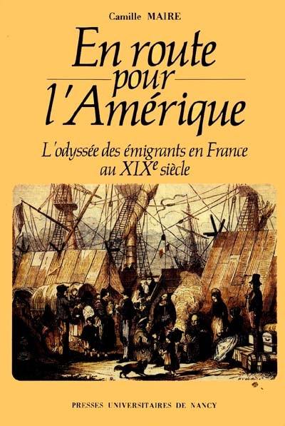 En route pour l'Amérique : l'odyssée des émigrants en France au XIXe siècle