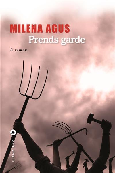 Prends garde : le roman. Prends garde : l'histoire