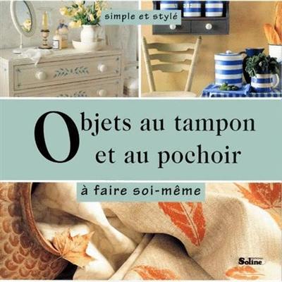 Objets au tampon et au pochoir : à faire soi-même