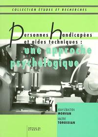 Personnes handicapées et aides techniques, une approche psychologique