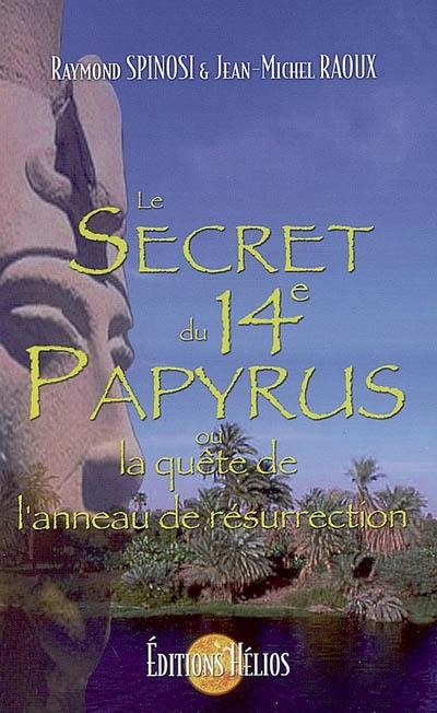 Le secret du 14e papyrus ou La quête de l'anneau de résurrection