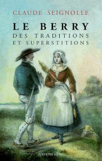 Le Berry des traditions et superstitions