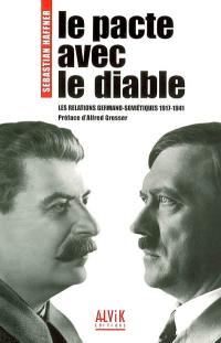 Le pacte avec le diable : les relations germano-soviétiques 1917-1941