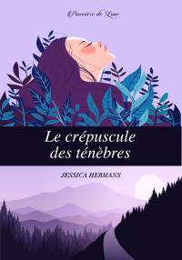 Le crépuscule des ténèbres