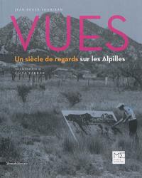 Vues : un siècle de regards sur les Alpilles