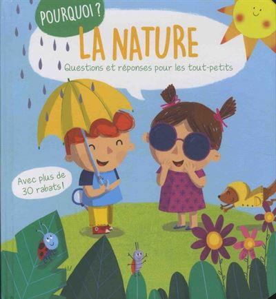 La nature : questions et réponses pour les tout-petits