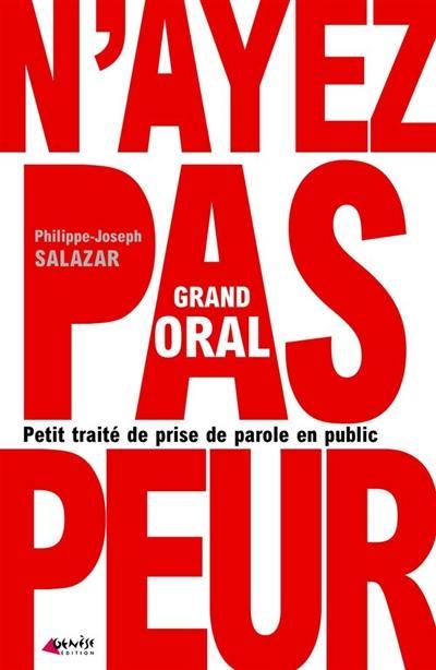 Grand oral : petit traité de prise de parole en public