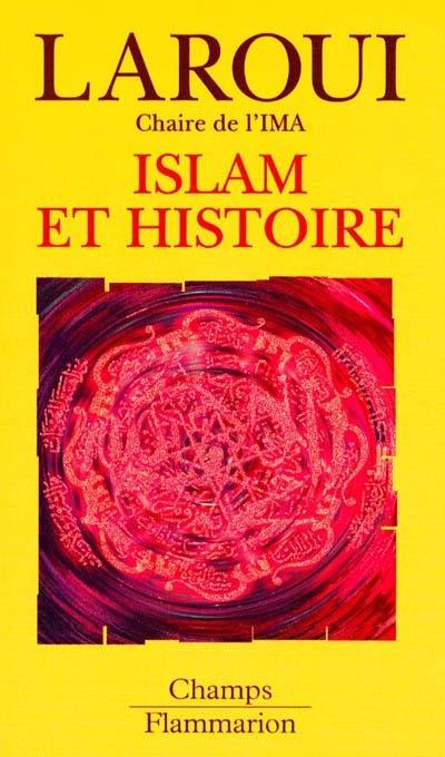 Islam et histoire : essai d'épistémologie