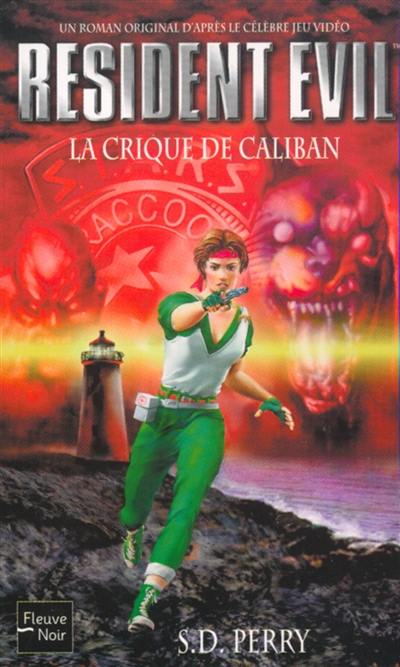 Resident evil. Vol. 2. La crique de Caliban