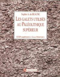 Les galets utilisés au paléolithique : approche archéologique et expérimentale