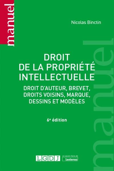 Droit de la propriété intellectuelle : droit d'auteur, brevet, droits voisins, marque, dessins et modèles