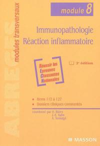 Immunopathologie, réaction inflammatoire : module 8