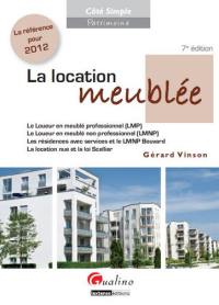 La location meublée : le loueur en meublé professionnel (LMP), le loueur en meublé non professionnel (LMNP), les résidences avec services et le LMNP Bouvard, la location nue et la loi Scellier