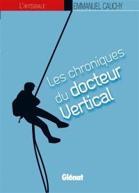 Les chroniques du docteur Vertical, l'intégrale : coffret tomes 1 à 4