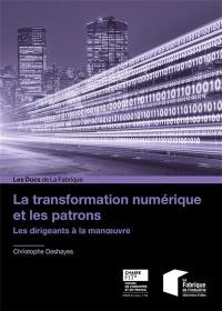 La transformation numérique et les patrons : les dirigeants à la manoeuvre