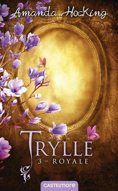 Trylle. Vol. 3. Royale. Jusqu'à la fin des temps