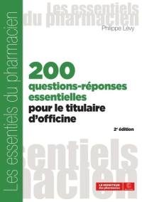 200 questions-réponses essentielles pour le titulaire d'officine