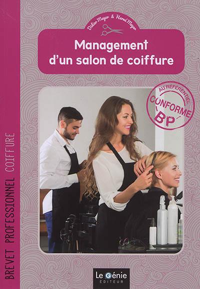 Management d'un salon de coiffure : brevet professionnel coiffure