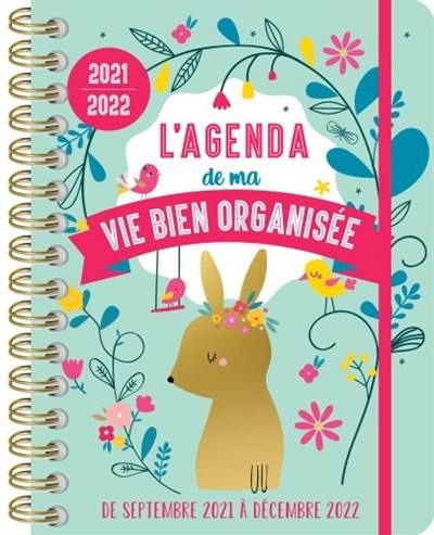 L'agenda de ma vie bien organisée 2021-2022 : de septembre 2021 à décembre 2022