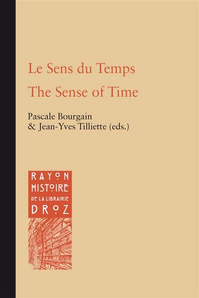 Le sens du temps : actes du VIIe Congrès du Comité international de latin médiéval, Lyon, 10-13.09.2014. The sense of time : proceedings of the 7th Congress ot the International medieval latin commitee, Lyon, 10-13.09.2014