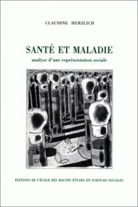 Santé et maladie : analyse d'une représentation sociale