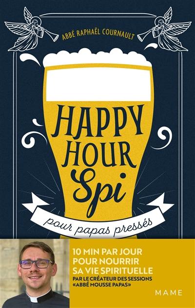 Happy hour spi pour papas pressés