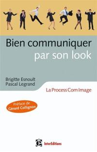 Bien communiquer par son look : la process com image