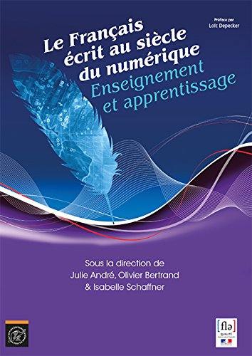 Le français écrit au siècle du numérique : enseignement et apprentissage