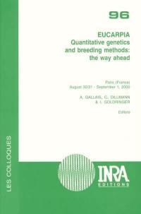 Quantitative genetics and breeding methods, the way ahead : Paris, France, August 30-31, September 1, 2000 : proceedings of the eleventh meeting of the Eucarpia section Biometrics in plant breeding