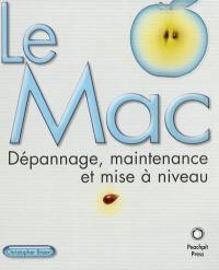 Le Mac : dépannage, maintenance et mise à niveau