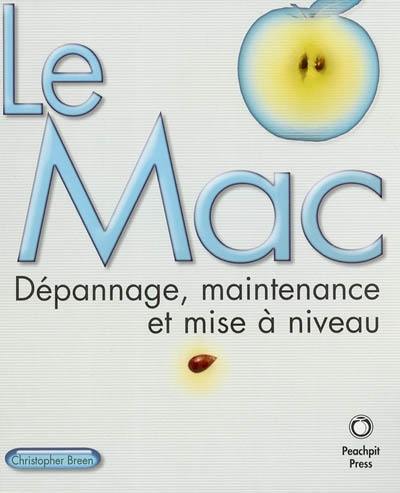 Le Mac : dépannage, maintenance et mise à niveau