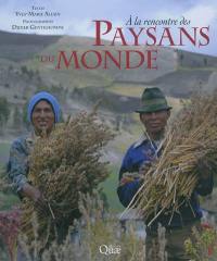 A la rencontre des paysans du monde