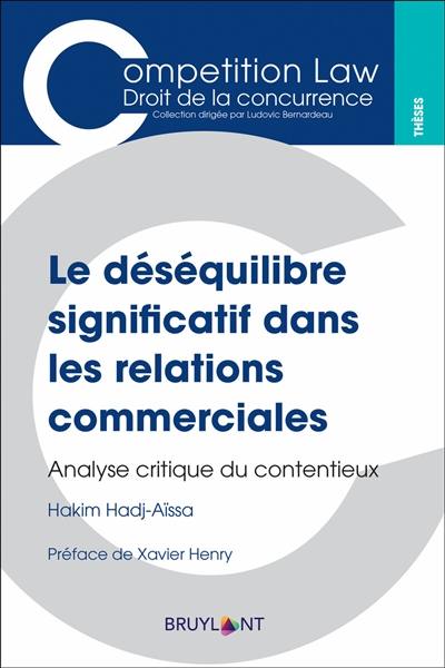 Le déséquilibre significatif dans les relations commerciales : analyse critique du contentieux