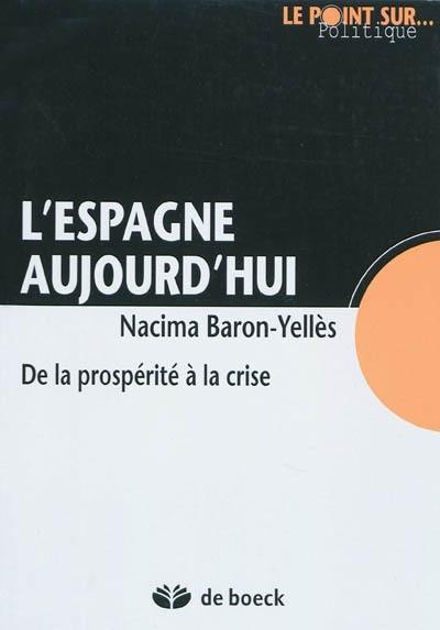 L'Espagne aujourd'hui : de la prospérité à la crise