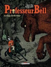 Professeur Bell. Vol. 3. Le cargo du roi singe