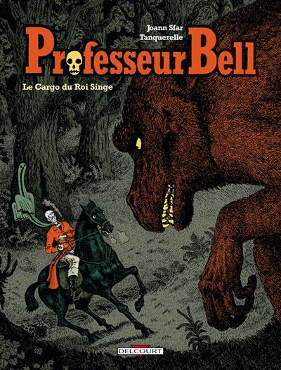 Professeur Bell. Vol. 3. Le cargo du roi singe