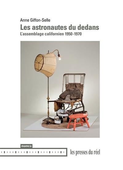 Les astronautes du dedans : l'assemblage californien, 1950-1970