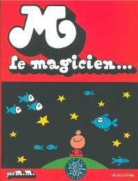 M. le magicien